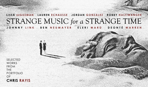 Chris Rayis' STRANGE MUSIC FOR A STRANGE TIME to perform at 244 Studios! Image