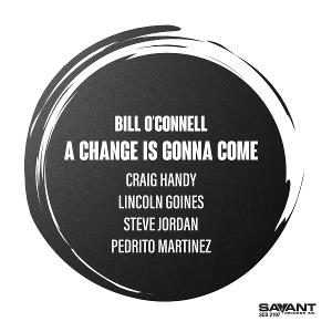 Bill O'Connell Announces The Release Of A CHANGE IS GONNA COME  Image