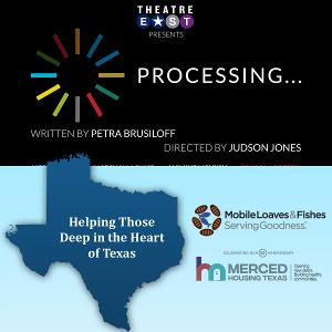 Theatre East to Contribute 100% Of Ticket Proceeds From PROCESSING Performance to Texas Relief Efforts  Image