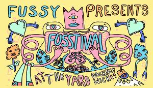 FUSSY Presents FUSSTIVAL A Week Of Queer Happenings And Community-Oriented Events At The Yard Theatre 