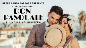 Opera Santa Barbara Presents DON PASQUALE, A Live Drive-In Opera Image