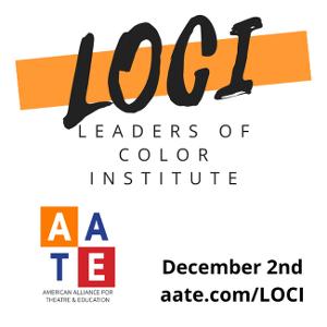 American Alliance For Theatre & Education to Bring Leaders Of Color Institute Back for Fourth Year 