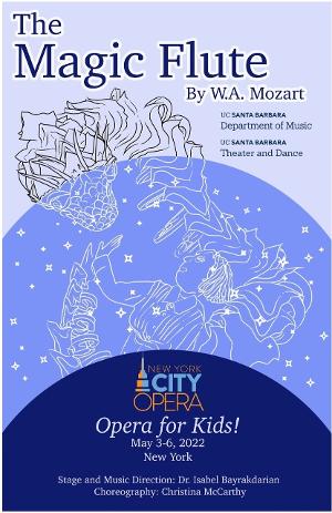 New York City Opera Presents UCSB's Family-Friendly Production Of Mozart's THE MAGIC FLUTE Image
