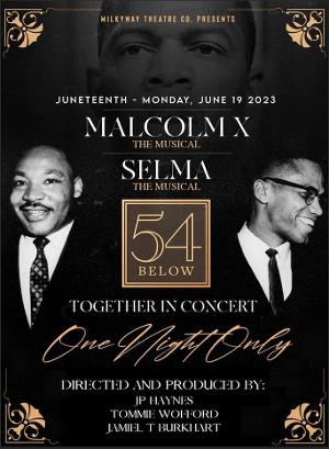 MALCOLM X THE MUSICAL And SELMA THE MUSICAL To Be Presented In Concert At 54 Below Image