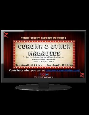 Towne Street Theatre Presents CORONA AND OTHER MALADIES Image