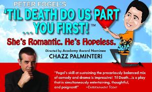 Peter Fogel's 'TIL DEATH DO US PART... YOU FIRST! Comes To Ritz Center For The Performing Arts, June 9 