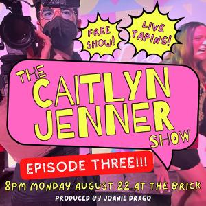THE CAITLYN JENNER SHOW Comes to The Brick, August 22 