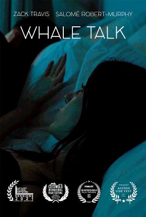 WHALE TALK, The Award-winning Film Starring Salomé Robert-Murphy And Zack Travis, to Premiere in September Image