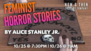 FEMINIST HORROR STORIES Comes to Now & Then Creative Co Image