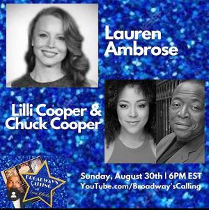 Chuck Cooper, Lauren Ambrose, and Lilli Cooper Join Host Lance Roberts For A Mini Reunion On BROADWAY'S CALLING Image