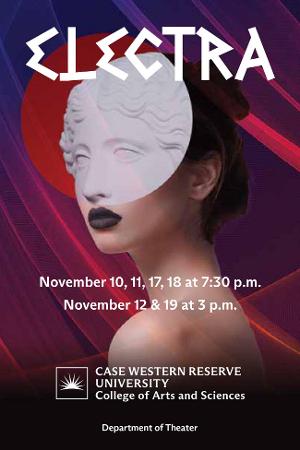 The CWRU Department of Theater to Present ELECTRA by Sophocles 