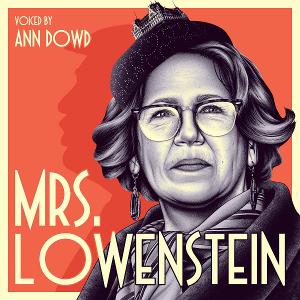 Emmy Winner Ann Dowd Stars In Podcast Drama MRS. LOWENSTEIN 