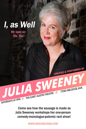 SATURDAY NIGHT LIVE Alumna Julia Sweeney Returns To The Groundlings Stage With I, AS WELL 