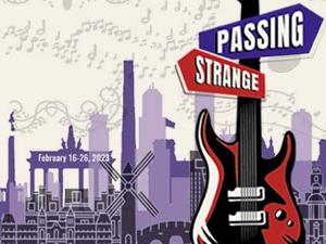 Vanguard Theater Company Presents The Tony Award Winning Musical PASSING STRANGE This Month 
