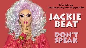 Drag Icon JACKIE BEAT: DONT SPEAK Now On Demand Image