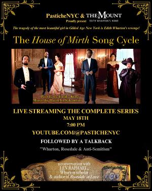 PasticheNYC and The Mount to Live Stream THE HOUSE OF MIRTH Song Cycle This Month 