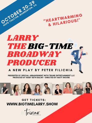 LARRY, THE BIG-TIME BROADWAY PRODUCER Will Open in Warrenton 