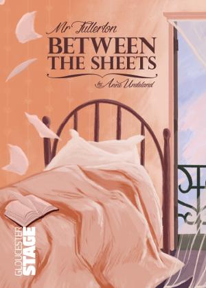Gloucester Stage Company Will Present  MR. FULLERTON, BETWEEN THE SHEETS 