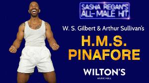 Sasha Regan's All-Male H.M.S. PINAFORE to Open Next Week At Wilton's Music Hall 