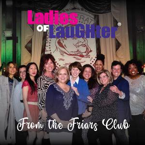 Ladies of Laughter Releases First All Women Comedy Recording From NY Friars Club 