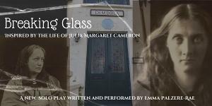 BREAKING GLASS, a One-Woman Show Inspired by Margaret Cameron, to be Presented by Be Well Productions  Image