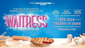 French-Language Premiere of WAITRESS is Coming to Montreal in 2024 