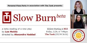 Personal Pizza Party To Present Developmental Reading Of SLOW BURN By Lee Melillo At The Tank 
