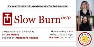 Personal Pizza Party To Present Developmental Reading Of SLOW BURN By Lee Melillo At The Tank Image