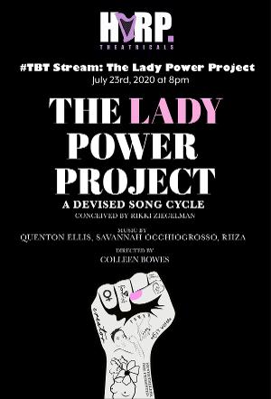 HARP Theatricals To Present Livestream Of THE LADY POWER PROJECT: A DEVISED SONG CYCLE 