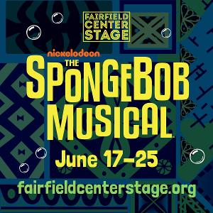 Fairfield Center Stage Presents THE SPONGEBOB MUSICAL in June Image