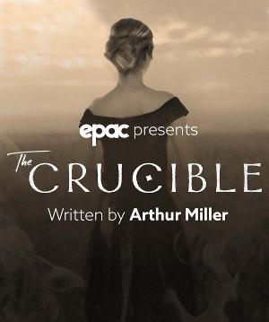 The Ephrata Performing Arts Center To Present The American Classic THE CRUCIBLE By Arthur Miller 