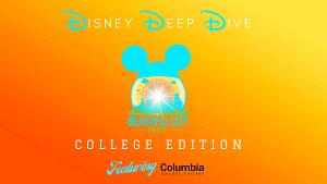 The Beautiful City Project to Present DISNEY DEEP DIVE, In Its First College Edition 