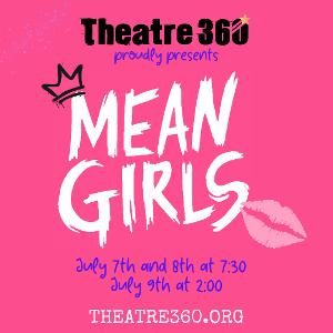 Theatre 360 Presents MEAN GIRLS This July Image
