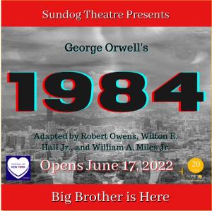 Sundog Theatre to Present George Orwell's 1984 Image