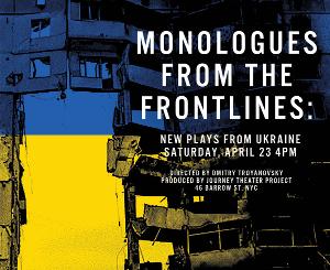 The Journey Theatre Project to Present MONOLOGUES FROM THE FRONTLINES: NEW PLAYS FROM UKRAINE Image