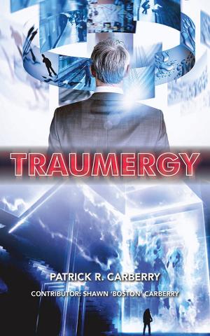 Author Patrick R. Carberry Releases New Sci-Fi Book TRAUMERGY 