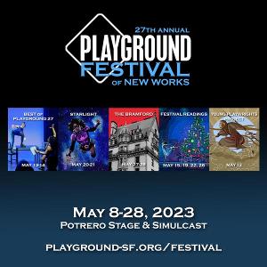PlayGround to Celebrate New Playwrights at The 27th Annual PLAYGROUND FESTIVAL OF NEW WORKS in May 