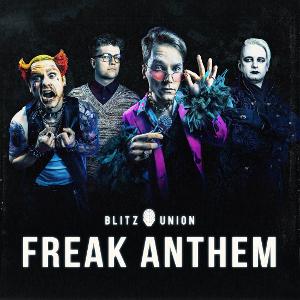 Blitz Union Releases New Single 'Freak Anthem' Image