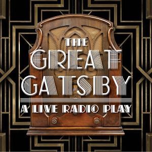 Premiere Of THE GREAT GATSBY: A LIVE RADIO PLAY is Coming To Legacy Theatre This Month Image