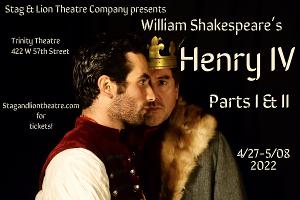 Stag & Lion to Present HENRY IV Parts I & II In Rep At Trinity Theatre 