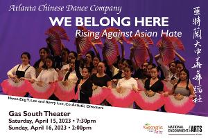 Atlanta Chinese Dance Company to Present WE BELONG HERE: RISING AGAINST ASIAN HATE Image