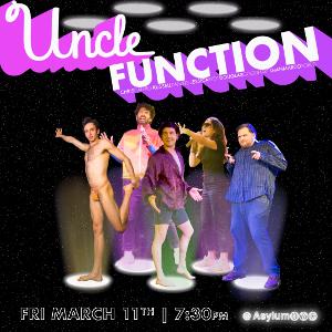 Uncle Function Continues 2022 Residency At Asylum NYC 