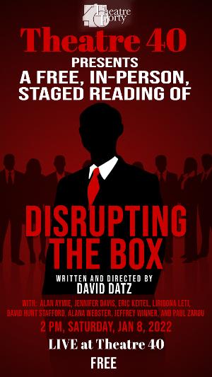 DISRUPTING THE BOX to be Presented at Theatre 40  Image