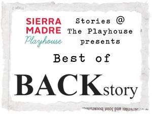 BEST OF BACKSTORY Announced At Sierra Madre Playhouse On June 12 Image