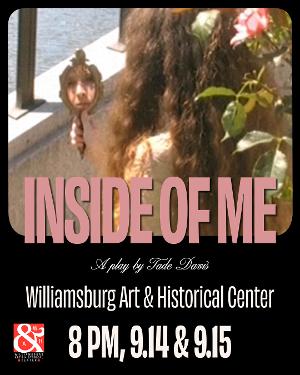 Tade Davis's INSIDE OF ME to Return to the Stage to Raise Funds for the Williamsburg and Historical Center's Building 