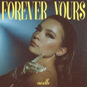 Noelle Returns With 'Forever Yours' Single Image
