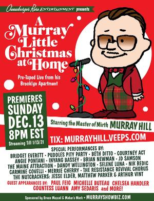 Murray Hill Presents A MURRAY LITTLE CHRISTMAS AT HOME, Featuring Chelsea Handler, Countess Luann, Amy Sedaris & More 