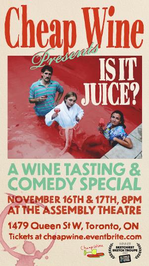 Cheap Wine to Present IS IT JUICE? A Comedy & Wine Tasting Special 