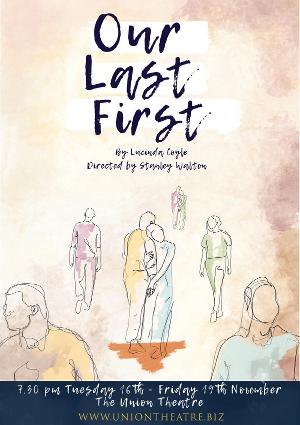 OUR LAST FIRST to Premiere at The Union Theatre Image