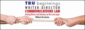 Theater Resources Unlimited Submissions For TRU Writer-Director Communications Lab (Virtual) Deadline Extended 